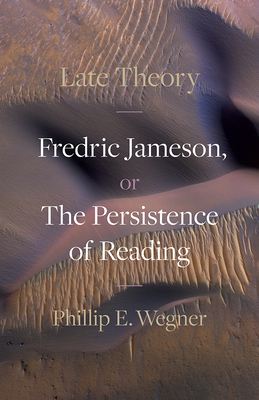 Late Theory: Fredric Jameson, or the Persistenc... 1517920523 Book Cover