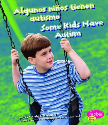 Algunos Niños Tienen Autismo/Some Kids Have Autism [Spanish] 1429645938 Book Cover