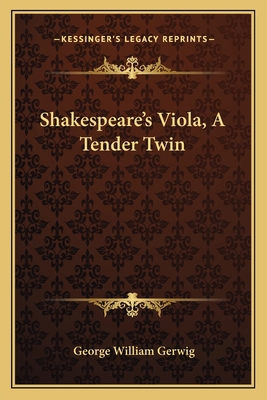 Shakespeare's Viola, A Tender Twin 1162822139 Book Cover