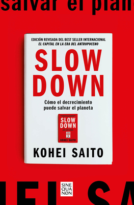 Slow Down. Cómo El Decrecimiento Puede Salvar E... [Spanish] 8466682236 Book Cover