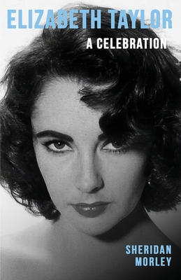 Elizabeth Taylor: A Celebration 1917382308 Book Cover