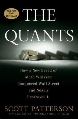 The Quants: How a New Breed of Math Whizzes Con... 0307453375 Book Cover