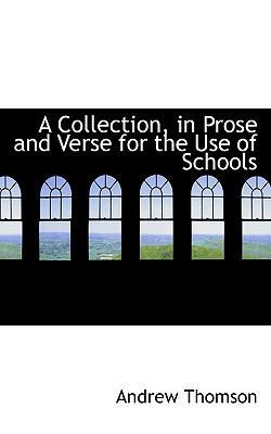 A Collection, in Prose and Verse for the Use of... 1103542176 Book Cover