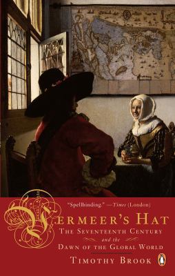 Vermeer's Hat: The Seventeenth Century and the ... 0143167693 Book Cover
