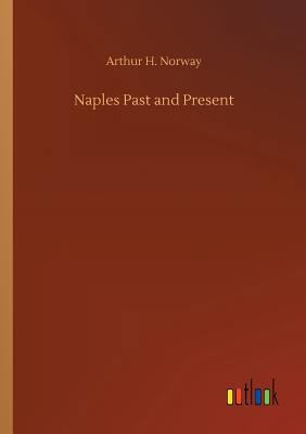 Naples Past and Present 3734048427 Book Cover