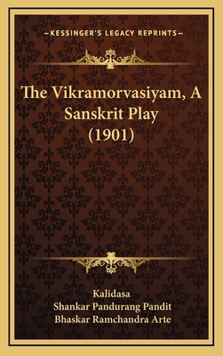 The Vikramorvasiyam, A Sanskrit Play (1901) [Sanskrit] 1166669327 Book Cover