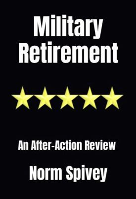 Military Retirement: An After-Action Review 1735215961 Book Cover