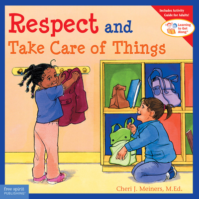 Respect and Take Care of Things 1575421607 Book Cover