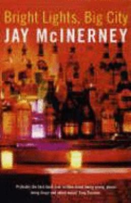 Bright Lights, Big City. Jay McInerney 0747589208 Book Cover