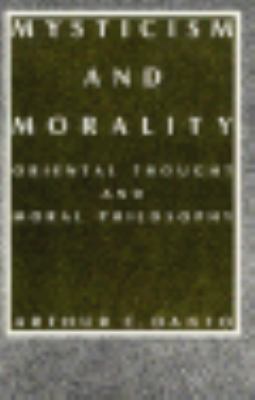 Mysticism and Morality: Oriental Thought and Mo... 0231066392 Book Cover