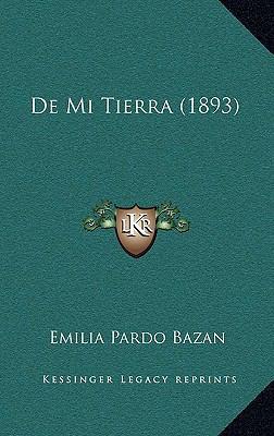 De Mi Tierra (1893) [Spanish] 116765093X Book Cover