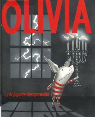 Olivia... y el Juguete Desaparecido = Olivia...... [Spanish] 1930332718 Book Cover
