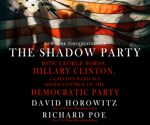 The Shadow Party: How George Soros, Hillary Cli... 1974944816 Book Cover