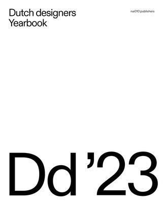 Dutch Designers Yearbook 2023: Naturing 9462087954 Book Cover