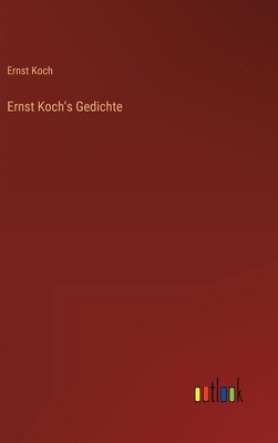 Ernst Koch's Gedichte [German] 3368917455 Book Cover