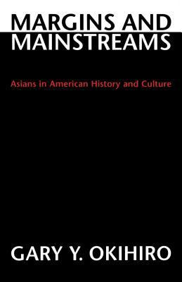 Margins and Mainstreams: Asians in American His... 0295973382 Book Cover