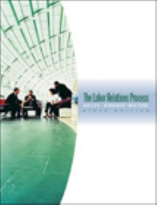 The Labor Relations Process 0324421443 Book Cover