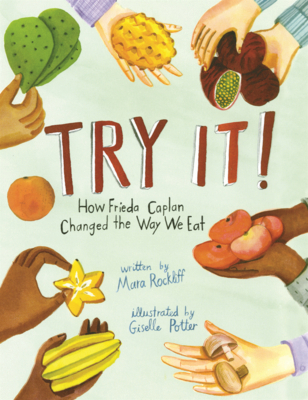 Try It!: How Frieda Caplan Changed the Way We Eat B0GN181SK3 Book Cover