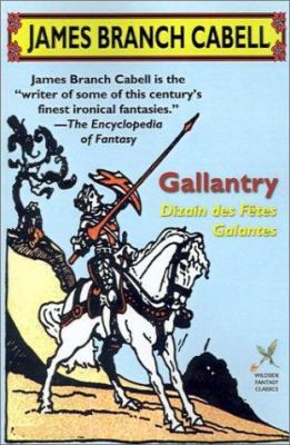 Gallantry: Dizain Des Fetes Galantes 1587154951 Book Cover