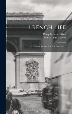 French Life: A Cultural Reader For The First Ye... [French] 101688219X Book Cover