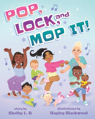 Pop, Lock, and Mop It B0FSJGJ79L Book Cover