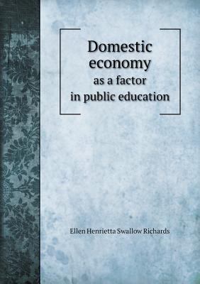 Domestic economy as a factor in public education 5518899084 Book Cover