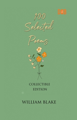 100 Selected Poems, William Blake 9394109307 Book Cover