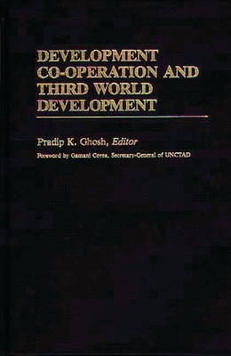 Development Co-Operation and Third World Develo... 0313241511 Book Cover