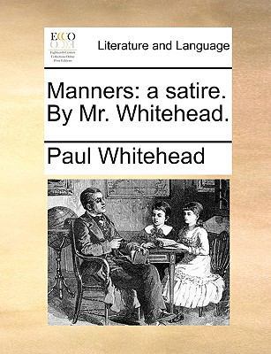 Manners: A Satire. by Mr. Whitehead. 1140821385 Book Cover