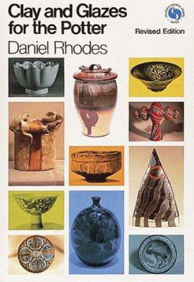 Clay & Glazes for the Potter 0801956331 Book Cover