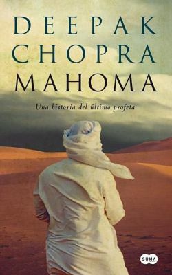 Mahoma: Una Historia del Ultimo Profeta = Muhammad [Spanish] 987041768X Book Cover