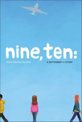 Nine, Ten: A September 11 Story: A September 11... 1442485086 Book Cover