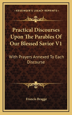 Practical Discourses Upon the Parables of Our B... 1163438081 Book Cover