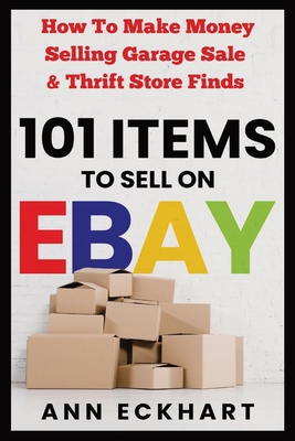 101 Items To Sell On Ebay: How to Make Money Se...            Book Cover