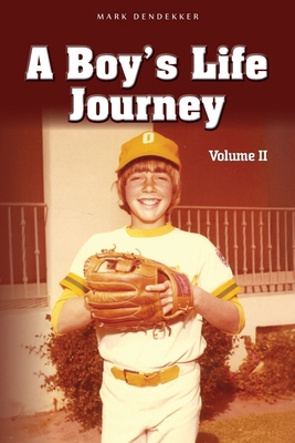 A Boy's Life Journey: Volume II B0FRVBRK45 Book Cover