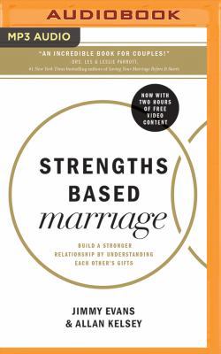 Strengths Based Marriage: Build a Stronger Rela... 1531833470 Book Cover