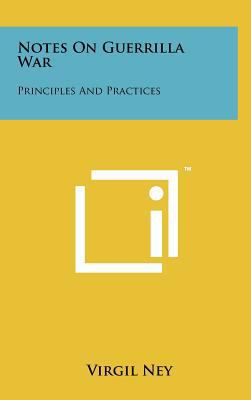 Notes On Guerrilla War: Principles And Practices 1258093022 Book Cover
