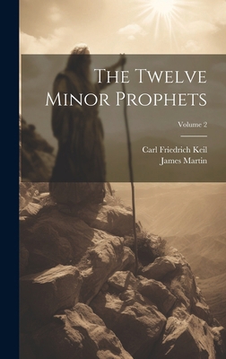 The Twelve Minor Prophets; Volume 2 1019901950 Book Cover