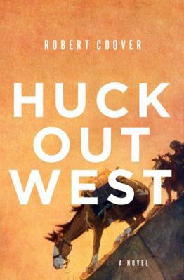 Huck Out West 0393608441 Book Cover
