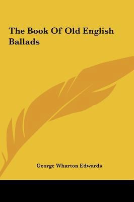 The Book Of Old English Ballads 116145795X Book Cover
