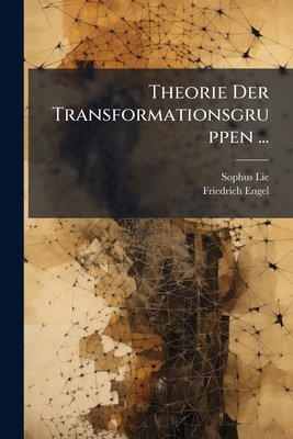 Theorie Der Transformationsgruppen ... [German] 1025047559 Book Cover