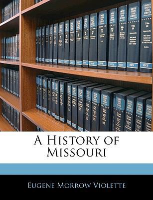 A History of Missouri 1142809072 Book Cover