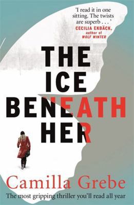 The Ice Beneath Her: The gripping psychological... 178576280X Book Cover