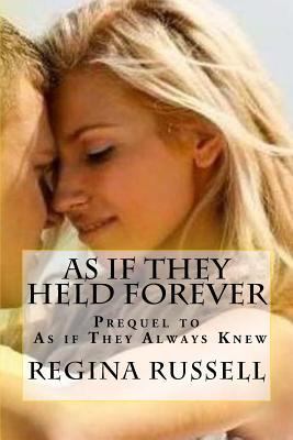 As if They Held Forever: Prequel to, "As if The... 1492210293 Book Cover