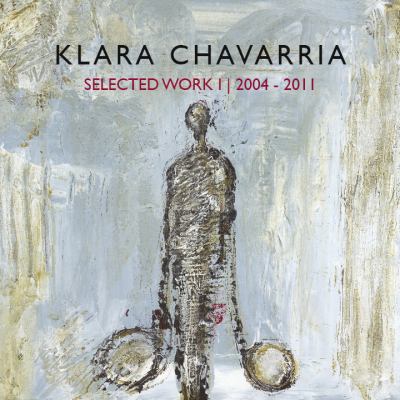 Paperback Klara Chavarria : Selected work I 2004-2011 Book