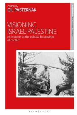 Visioning Israel-Palestine: Encounters at the C... 1501364626 Book Cover