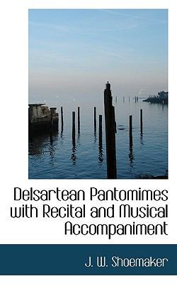 Delsartean Pantomimes with Recital and Musical ... 111392831X Book Cover