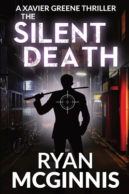The Silent Death: A Xavier Greene Thriller B0DBHD86DD Book Cover