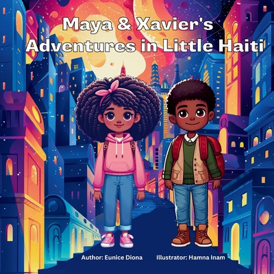 Maya and Xavier's Adventures in Little Haiti B0D4C832P2 Book Cover