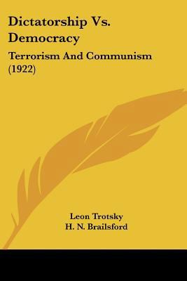 Dictatorship Vs. Democracy: Terrorism And Commu... 1120189306 Book Cover